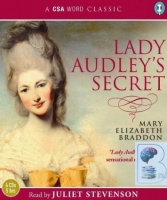 Lady Audley's Secret written by Mary Elizabeth Braddon performed by Juliet Stevenson on CD (Abridged)